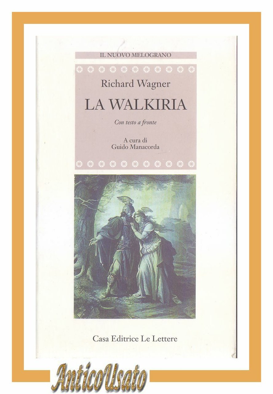 LA WALKIRIA di Richard Wagner testo a fronte 1994 Le …