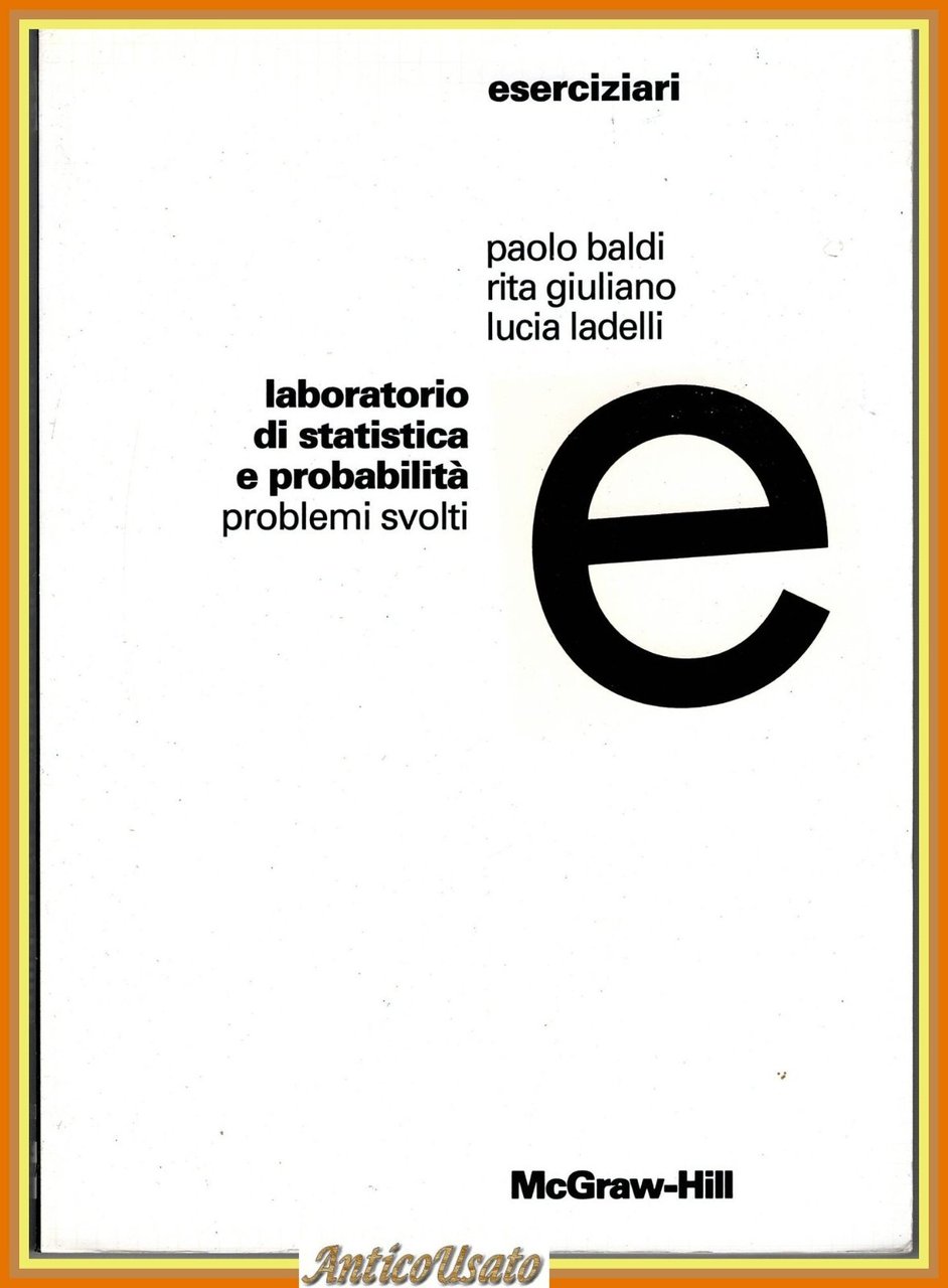 LABORATORIO DI STATISTICA E PROBABILITÀ problemi svolti Baldi Giuliano 1995 …