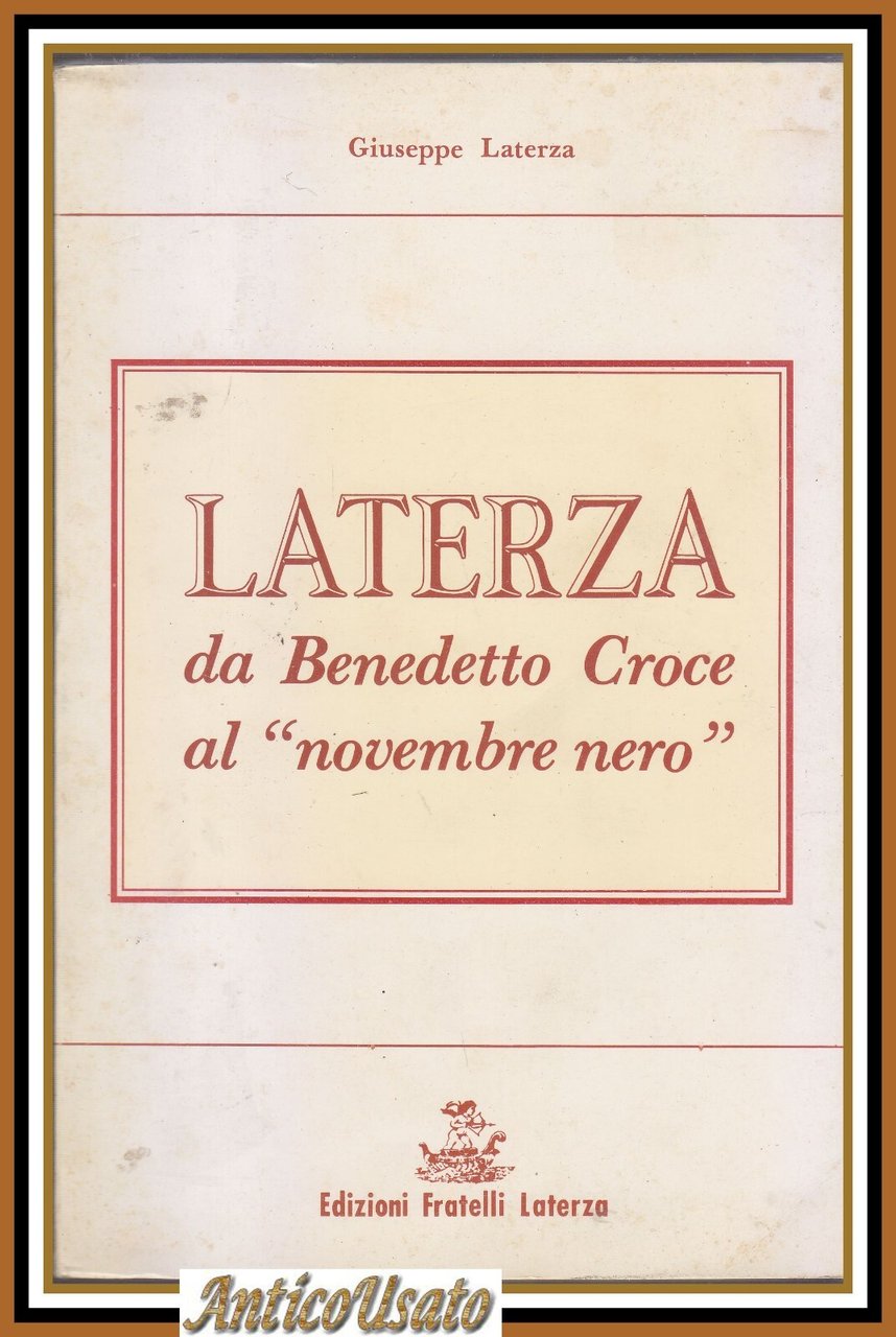 LATERZA DA BENEDETTO CROCE AL NOVEMBRE NERO di Giuseppe 1990 …