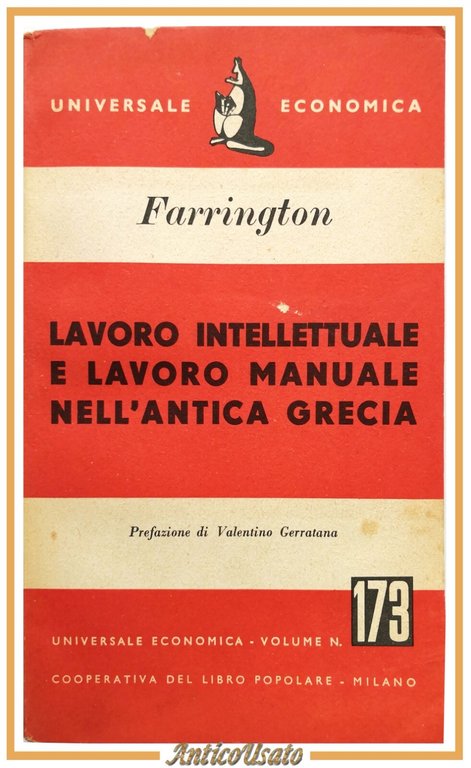 LAVORO INTELLETTUALE LAVORO MANUALE NELL'ANTICA GRECIA di Farrington 1953 Libro