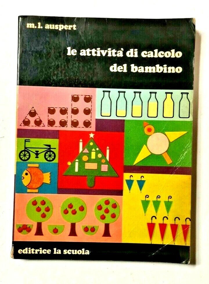 LE ATTIVITÀ DI CALCOLO DEL BAMBINO di M L Auspert …