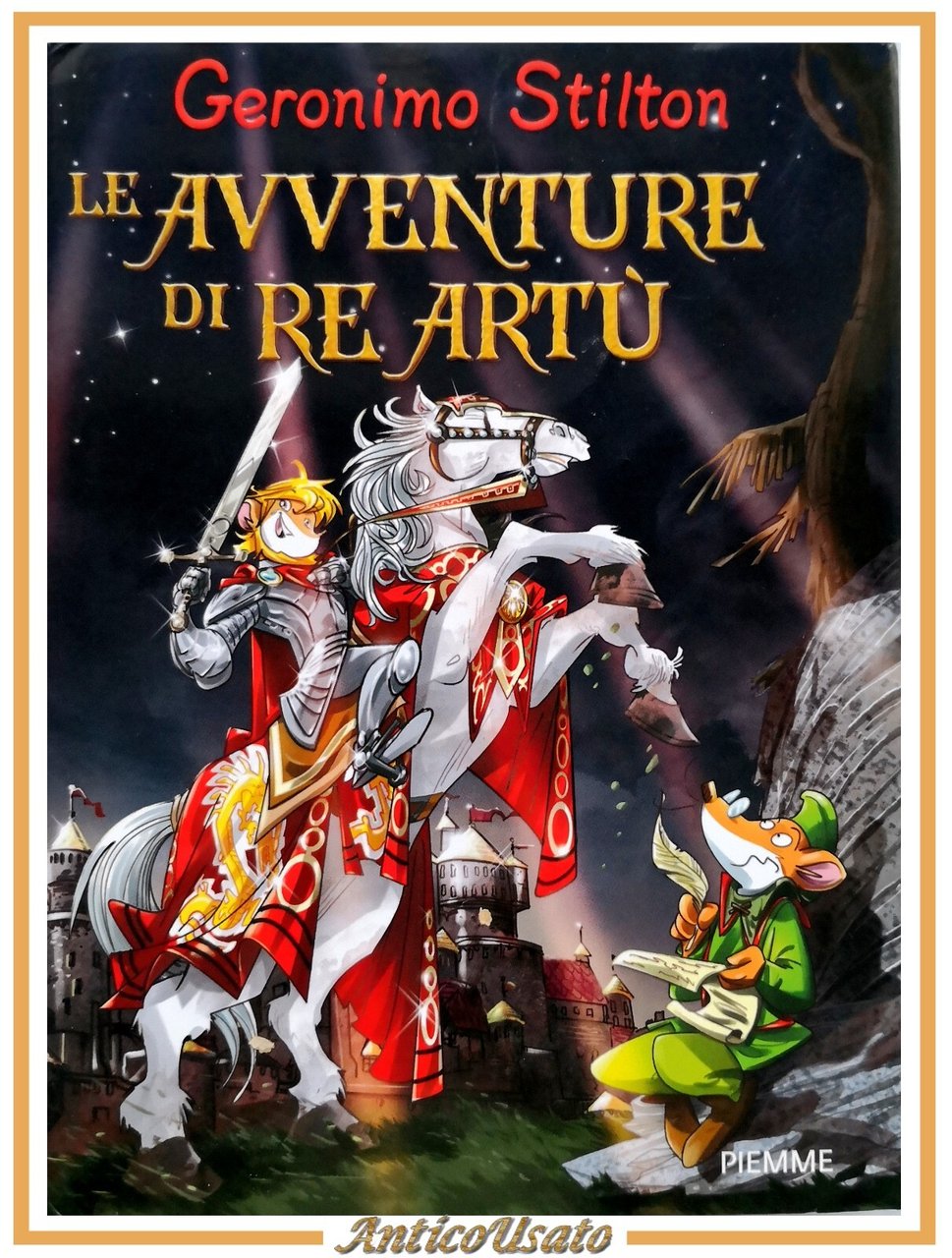 LE AVVENTURE DI RE ARTÙ Geronimo Stilton 2011 Piemme libro …