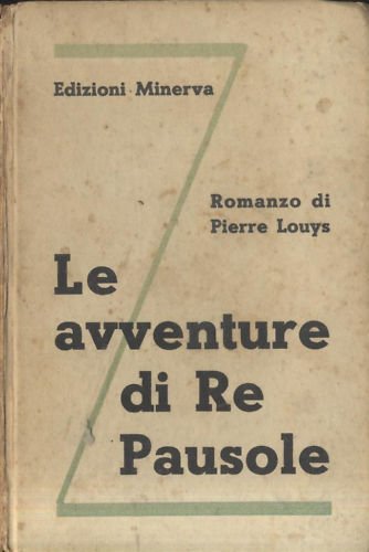 LE AVVENTURE DI RE PAUSOLE di Pierre Louys 1935 Minerva …