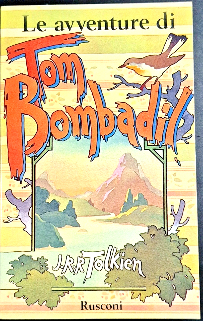LE AVVENTURE DI TOM BOMBADIL di J R R Tolkien …