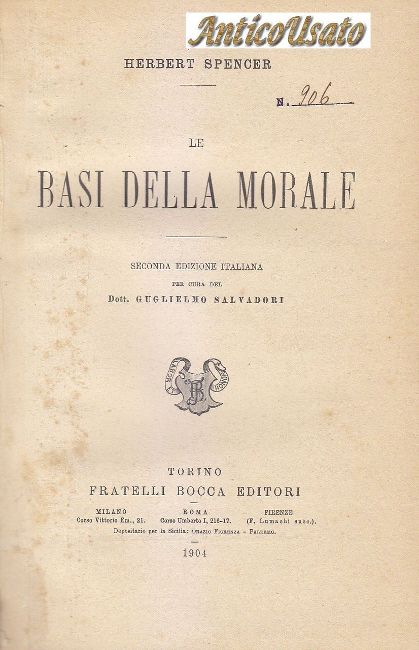LE BASI DELLA MORALE di Herbert Spencer 1904 Fratelli Bocca …