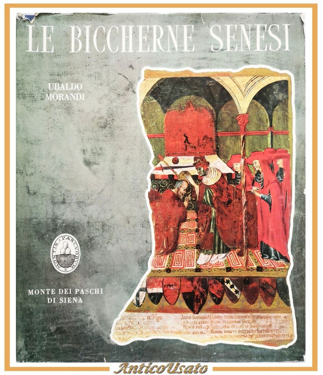 LE BICCHERNE SENESI di Ubaldo Morandi 1964 Monte Dei Paschi …