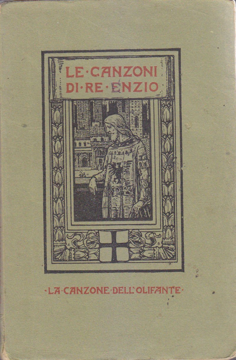 LE CANZONI DI RE ENZIO dell’olifante Giovanni Pascoli I edizione …