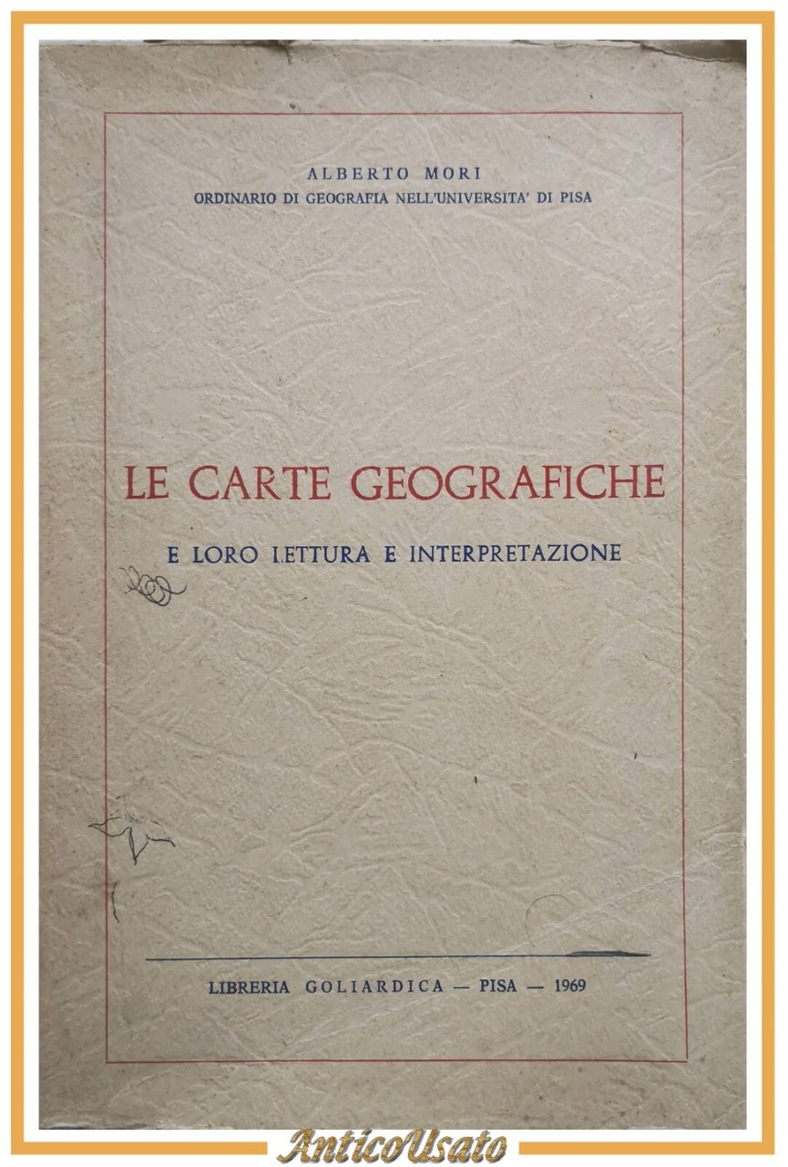 LE CARTE GEOGRAFICHE E LORO LETTURA INTERPRETAZIONE di Mori 1969 …
