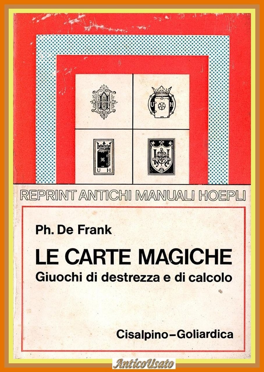 LE CARTE MAGICHE di Ph De Frank 1975 Cisalpino Goliardica …