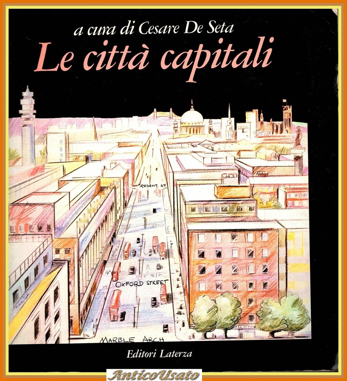 LE CITTÀ CAPITALI di Cesare De Seta 1985 Laterza Libro …