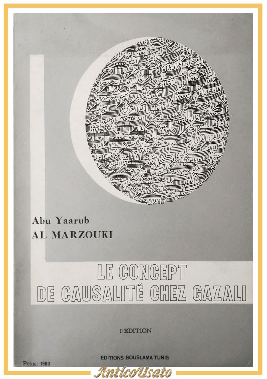 LE CONCEPT DE CAUSALITE CHEZ GAZALI di Abu Yaarub e …