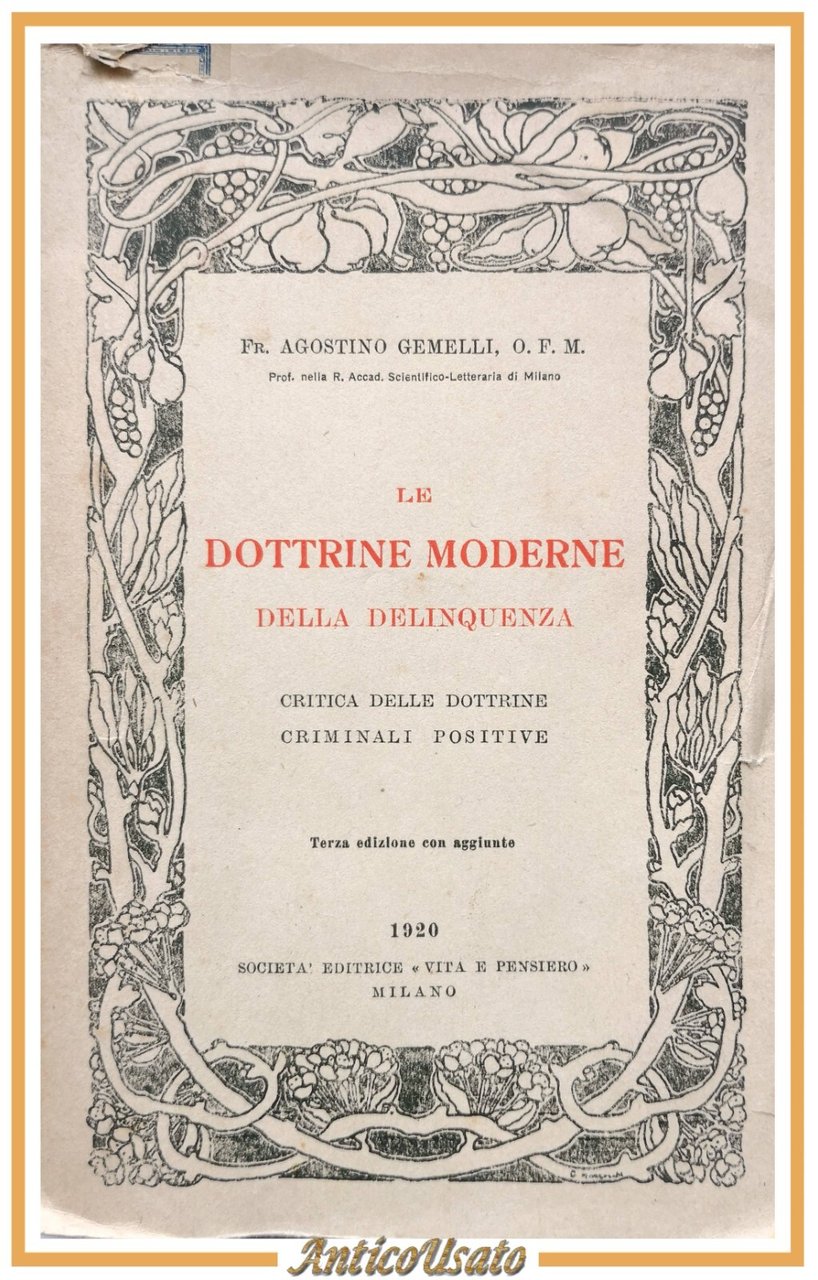 LE DOTTRINE MODERNE DELLA DELINQUENZA di Agostino Gemelli 1920 Vita …