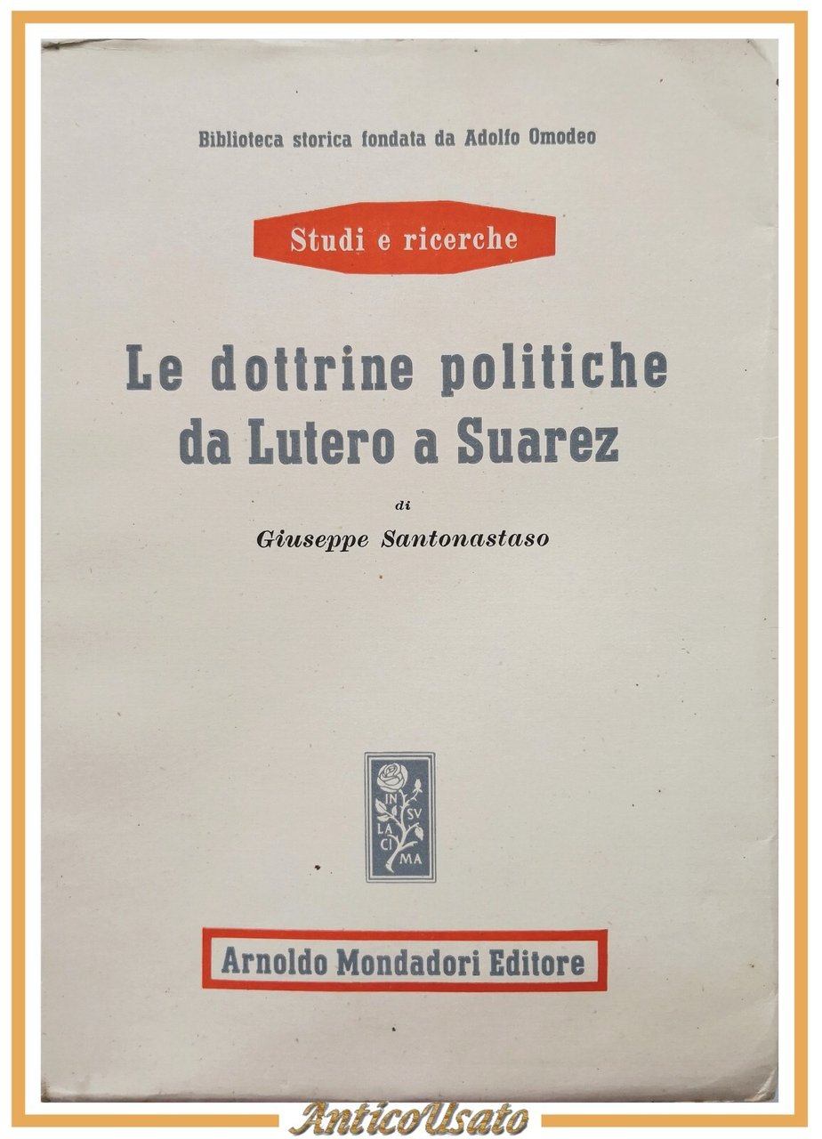 LE DOTTRINE POLITICHE DA LUTERO A SUAREZ di Giuseppe Santonastaso …