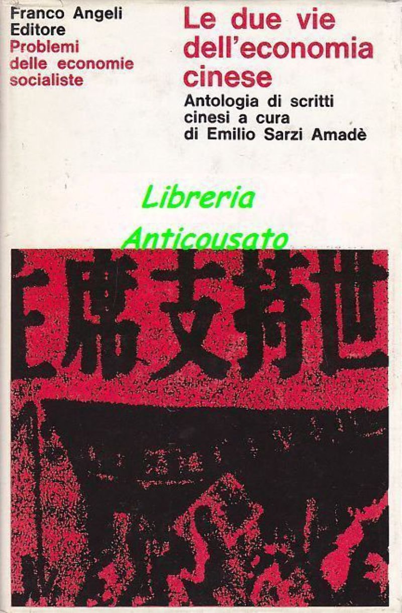 LE DUE VIE DELL’ECONOMIA CINESE di Emilio Sarzi Amadè 1971 …