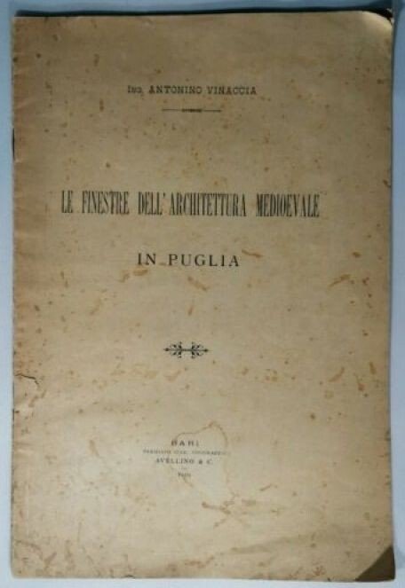 LE FINESTRE DELL'ARCHITETTURA MEDIOEVALE IN PUGLIA di Antonino Vinaccia 1910