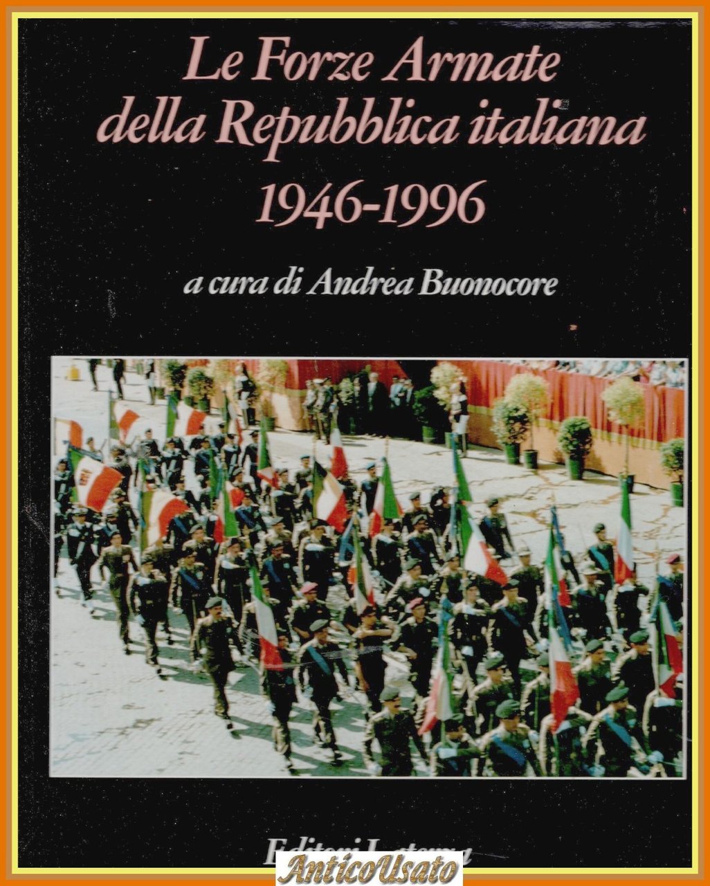 LE FORZE ARMATE DELLA REPUBBLICA ITALIANA 1946 1996 Buonocore Laterza … | Immagine principale