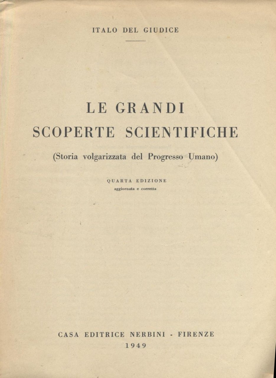 LE GRANDI SCOPERTE SCIENTIFICHE di Italo Del Giudice 1949 libro …