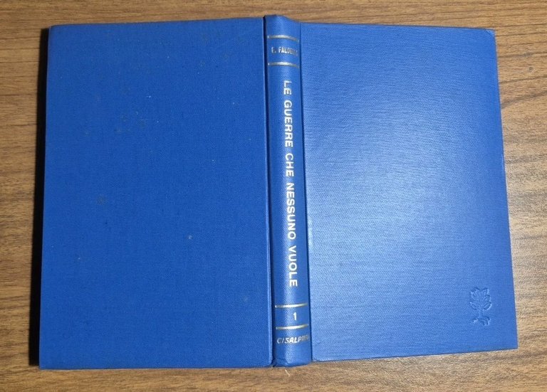 LE GUERRE CHE NESSUNO VUOLE di Emilio Faldella 1962 editoriale …