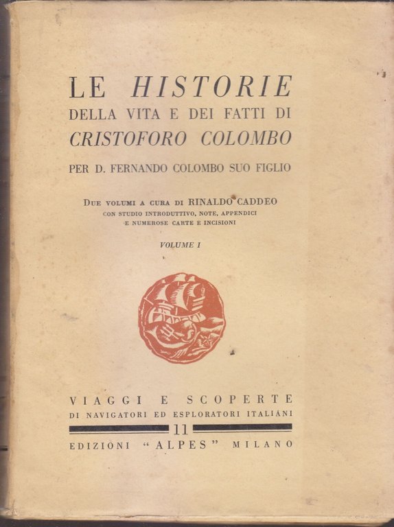 LE HISTORIE DELLA VITA E DEI FATTI DI CRISTOFORO COLOMBO …