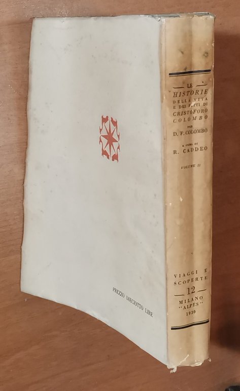 LE HISTORIE DELLA VITA E DEI FATTI DI CRISTOFORO COLOMBO …