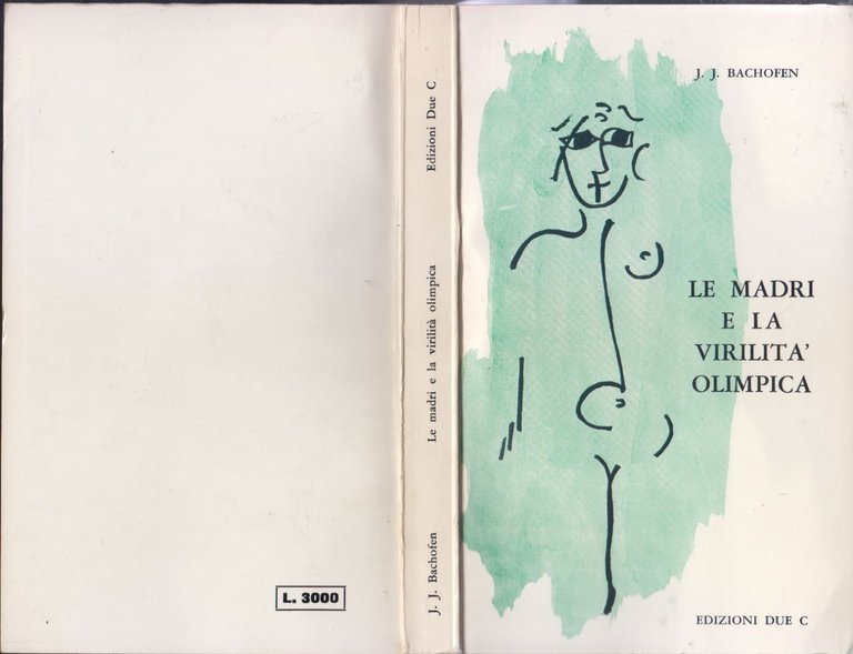 LE MADRI E LA VIRILITÀ OLIMPICA di J Bachofen Edizioni …