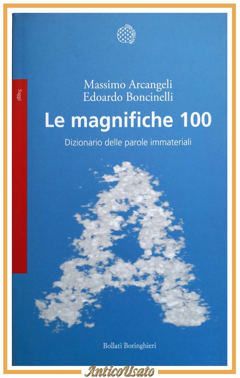 LE MAGNIFICHE 100 parole immateriali di Arcangeli e Boncinelli 2020 …