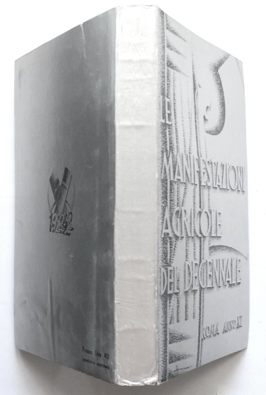 LE MANIFESTAZIONI AGRICOLE DEL DECENNALE 1932 Sindacato Nazionale Fascista Libro