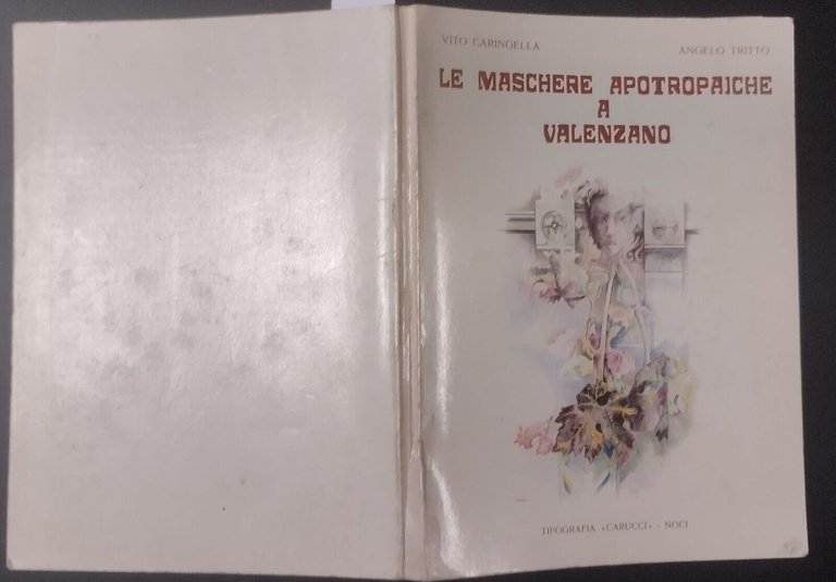 LE MASCHERE APOTROPAICHE A VALENZANO di Caringella e Tritto 1984 …