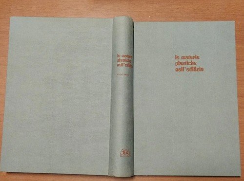 LE MATERIE PLASTICHE NELL'EDILIZIA di Irving Skeist 1971 Albra Editrice …