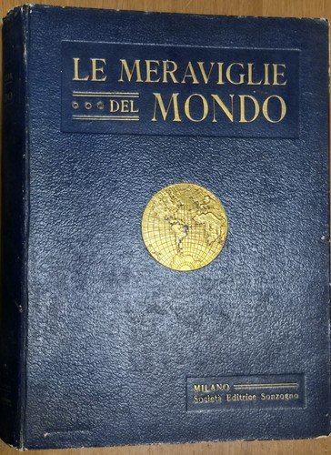 LE MERAVIGLIE DEL MONDO e cose più caratteristiche paese 1908 …