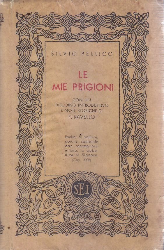 LE MIE PRIGIONI di Silvio Pellico 1947 introduzione note Federico …