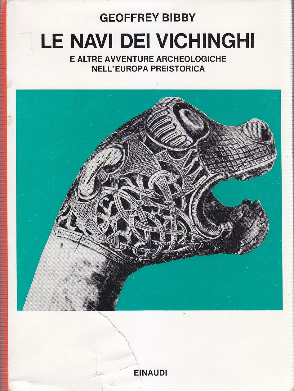 LE NAVI DEI VICHINGHI AVVENTURE ARCHEOLOGICHE EUROPA PREISTORICA di G …