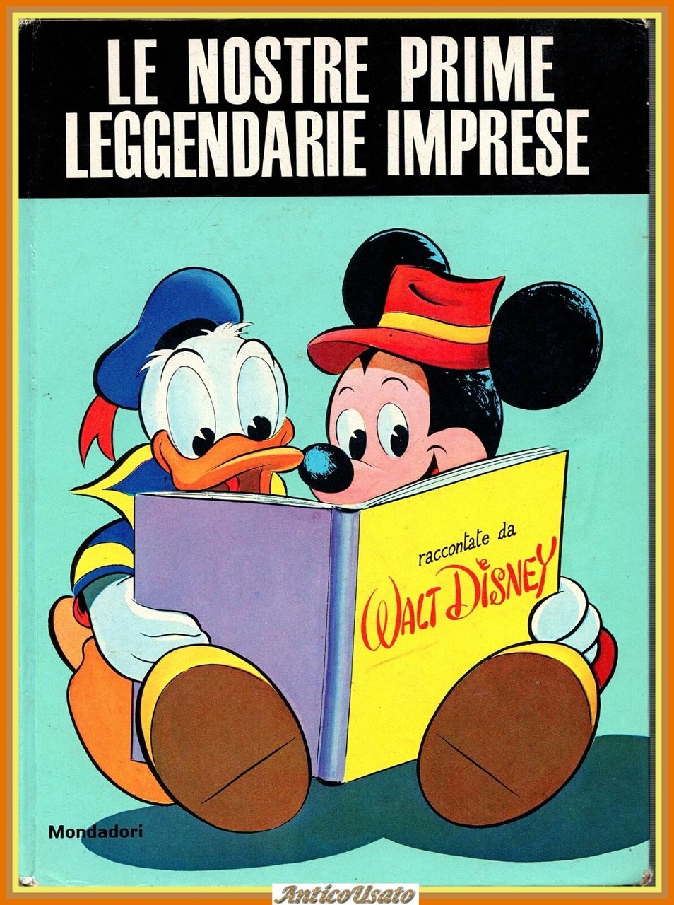 LE NOSTRE PRIME LEGGENDARIE IMPRESE di Walt Disney 1966 Mondadori …