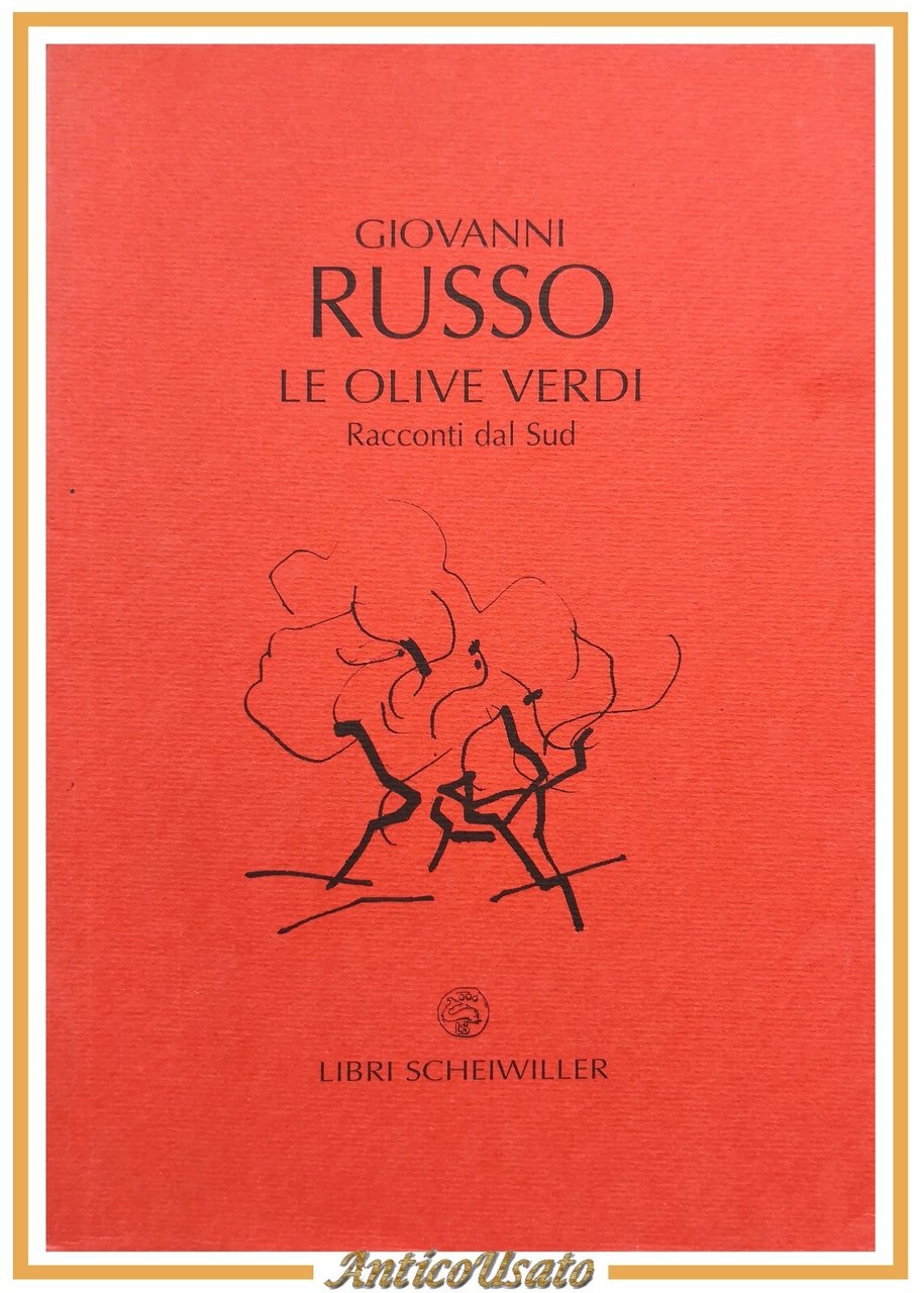 LE OLIVE VERDI racconti dal sud di Giovanni Russo 2001 …