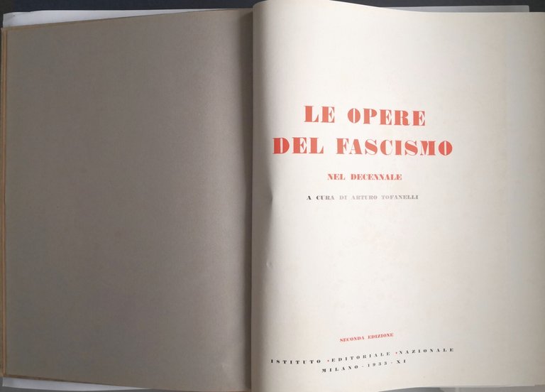 LE OPERE DEL FASCISMO nel decennale a cura di Arturo …