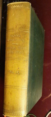 LE OPERE di Virgilio Orazio Flacco Natura delle Cose Lucrezio …