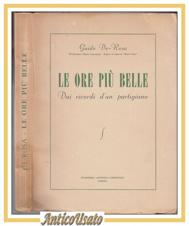 LE ORE PIÙ BELLE Dai ricordi d'un partigiano di Guido … | Immagine Gallery 1