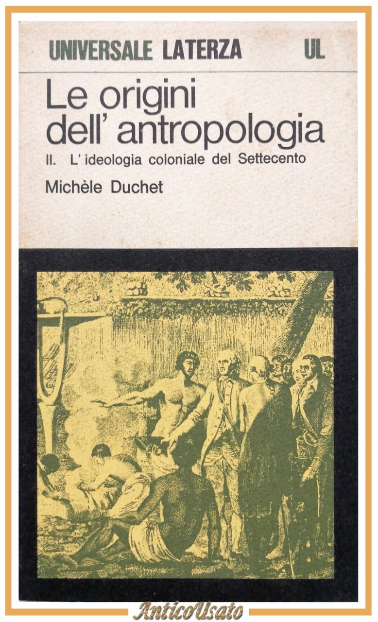 LE ORIGINI DELL' ANTROPOLOGIA volume 2 di Michele Duchet 1976 …