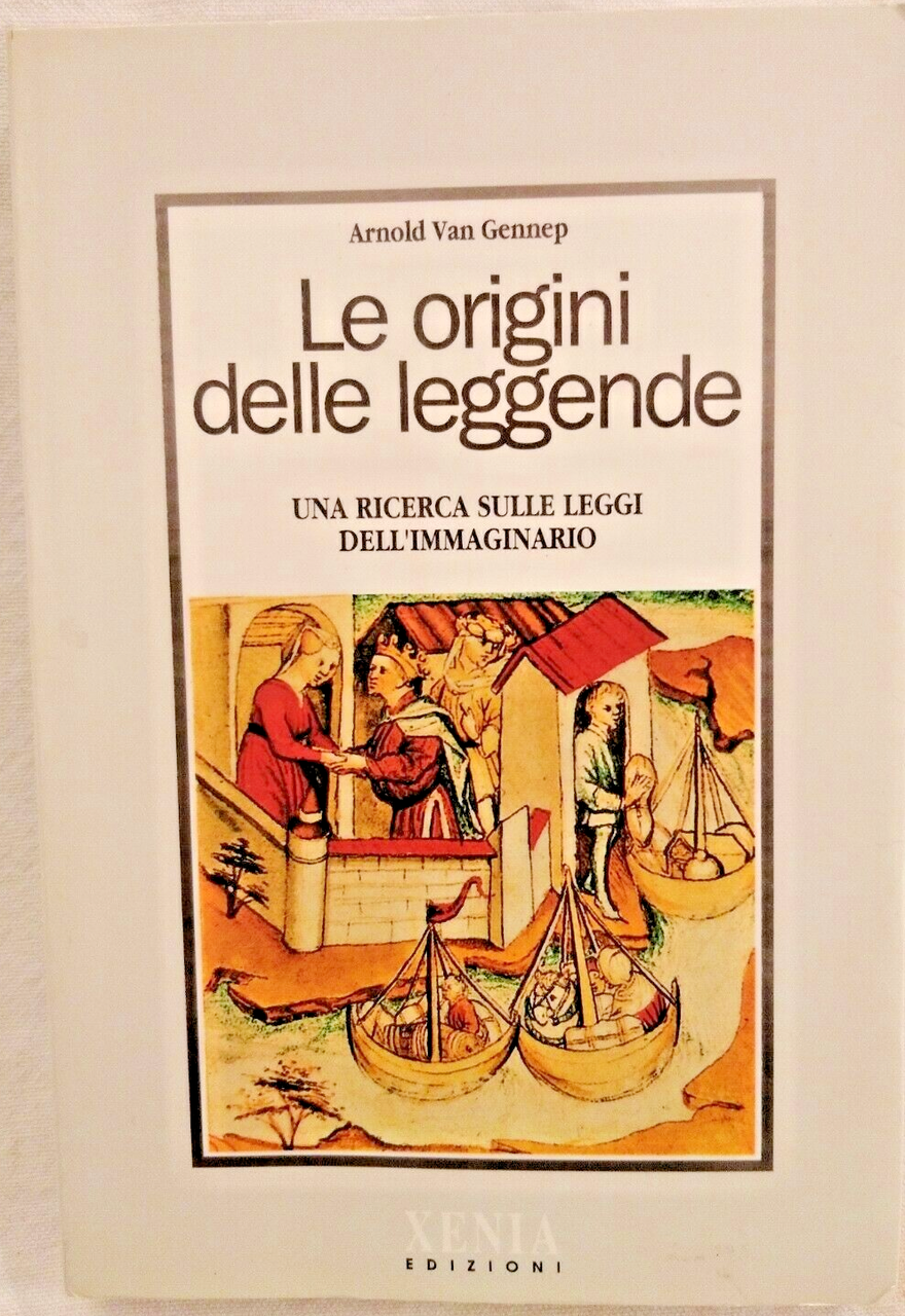 LE ORIGINI DELLE LEGGENDE di Arnold Van Gennep 1991 sulle …