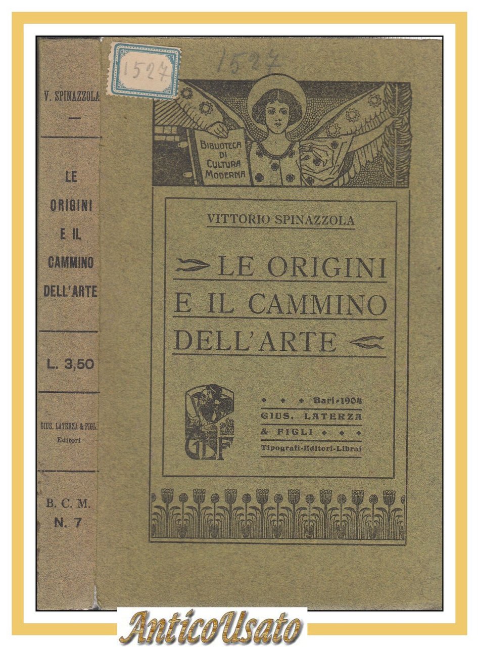 LE ORIGINI E IL CAMMINO DELL'ARTE di Vittorio Spinazzola 1904 …