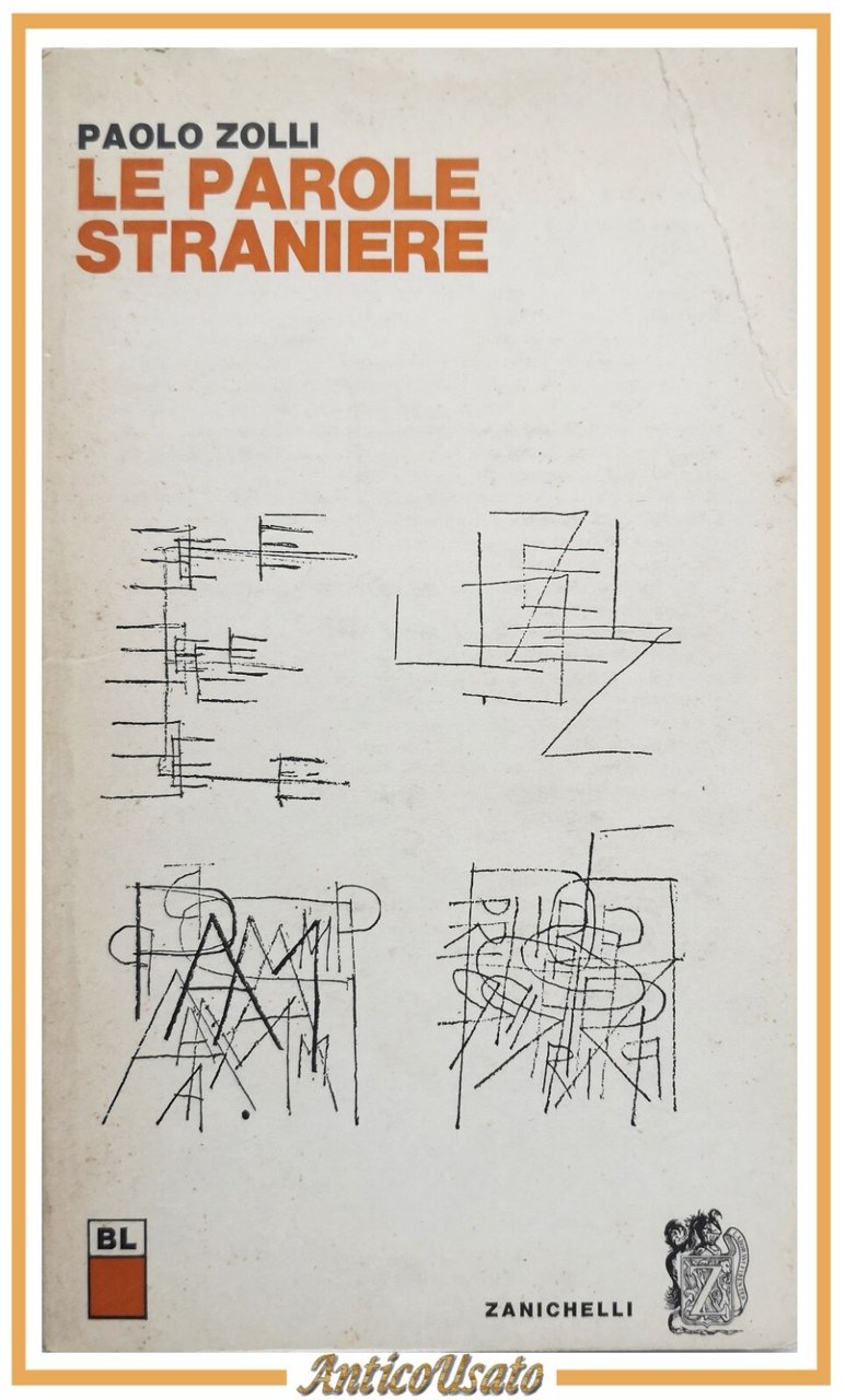 LE PAROLE STRANIERE di Paolo Zolli 1976 Zanichelli libro
