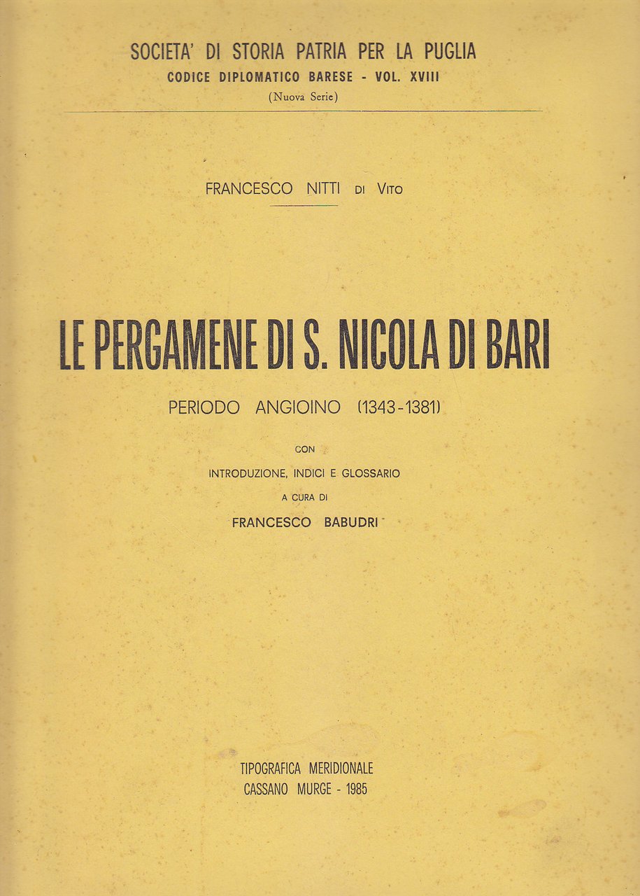 LE PERGAMENE di SAN NICOLA BARI Periodo Angioino 1343 1381 …