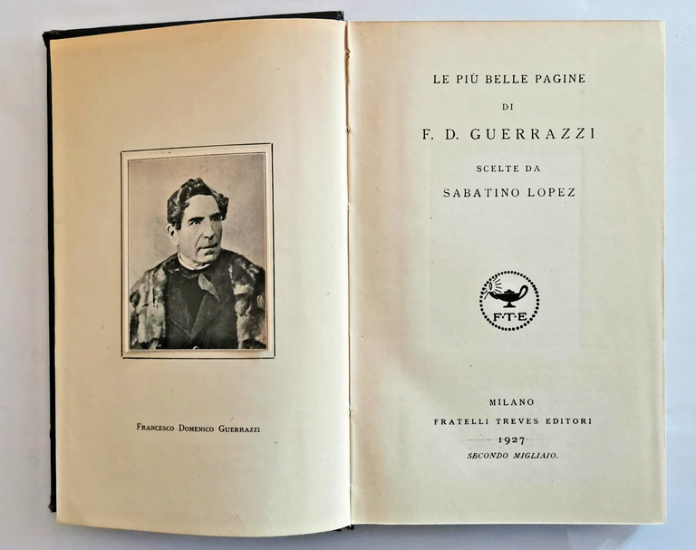 LE PIÙ BELLE PAGINE DI FRANCESCO DOMENICO GUERRAZZI 1927 Garzanti …