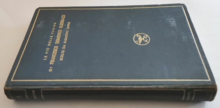 LE PIÙ BELLE PAGINE DI FRANCESCO DOMENICO GUERRAZZI 1927 Garzanti …