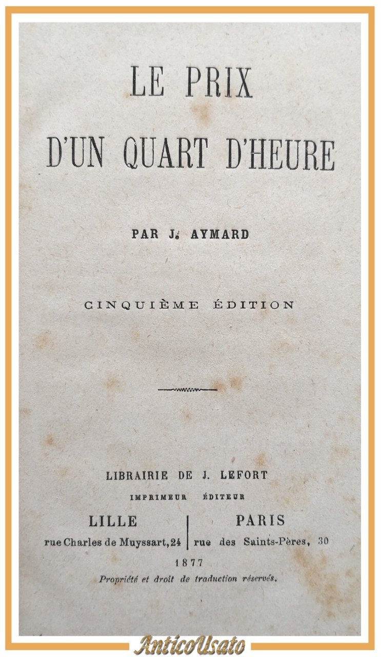 LE PRIX D'UN QUART D'HEURE di Aymard 1877 Librairie de …