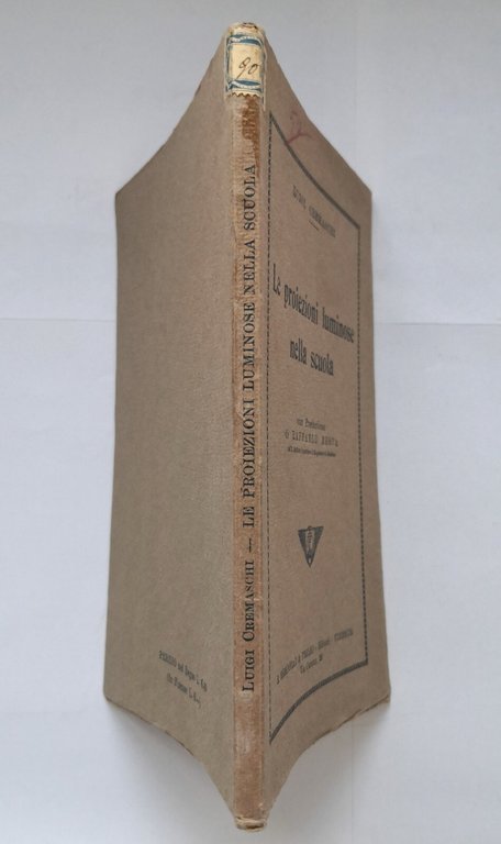 LE PROIEZIONI LUMINOSE NELLA SCUOLA di Luigi Cremaschi 1925 Bemporad …