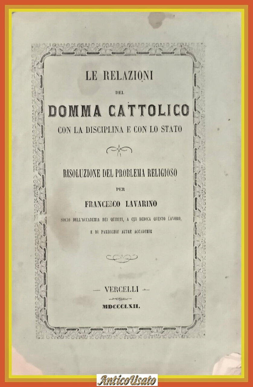 LE RELAZIONI DEL DOMMA CATTOLICO CON LA DISCIPLINA E STATO …
