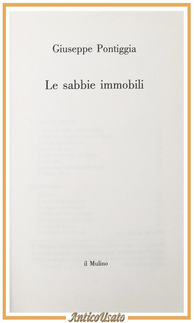 LE SABBIE IMMOBILI di Giuseppe Pontiggia 1991 Il Mulino Libro …