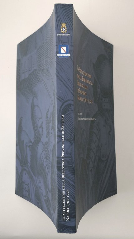 LE SETTECENTINE DELLA BIBLIOTECA PROVINCIALE DI SALERNO 1701 1725 Volume …