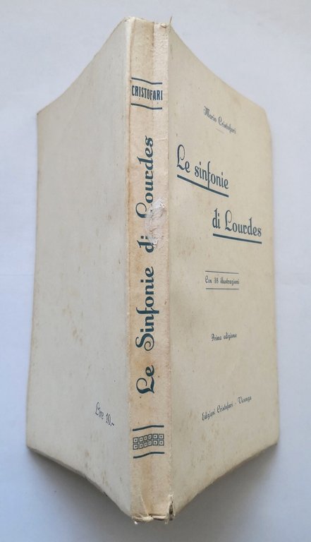 LE SINFONIE DI LOURDES Macio Cristofaci 1930 Edizioni Cristofaci Libro …